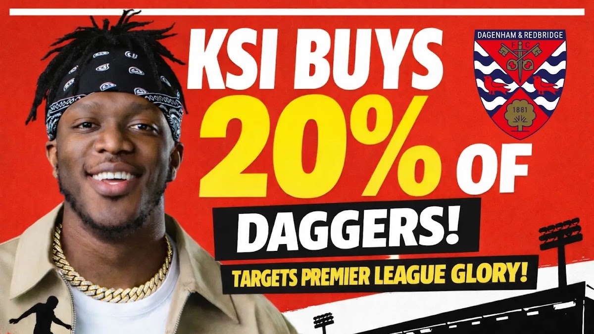 KSI's Premier League Ambition for Dagenham & Redbridge